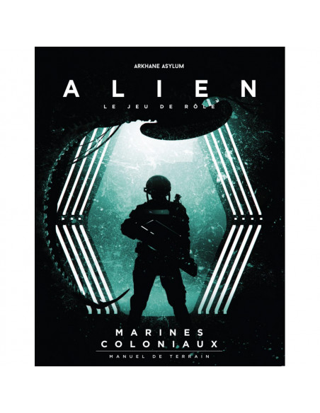 Alien : Le Jeu de rôle - Marines Coloniaux : Manuel de Terrain