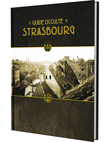 LA VILLE EN JAUNE : LE GUIDE OCCULTE DE STRASBOURG (15/04/2022)