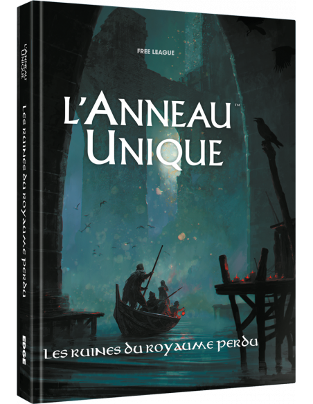 L’ANNEAU UNIQUE JDR : LES RUINES DU ROYAUME PERDU