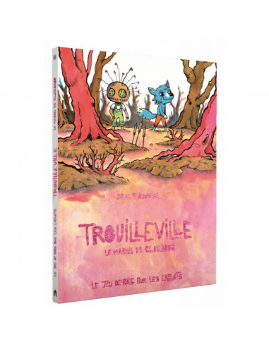 Trouilleville - Livre 2 : Le Marais de Clairbrun