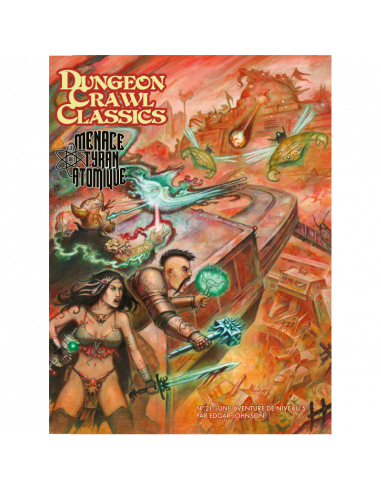 Dungeon Crawl Classics - La Menace du Tyran Atomique - Fungames