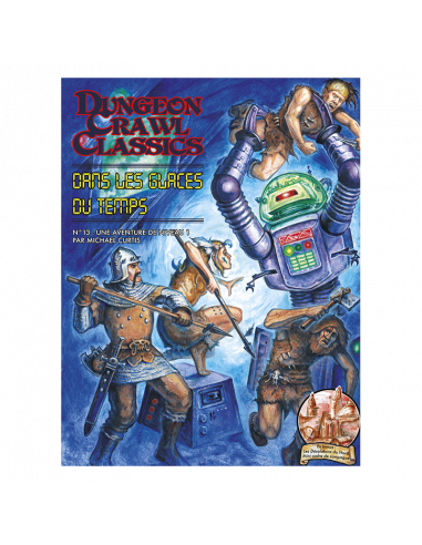 Dungeon Crawl Classics - Dans les Glaces du Temps