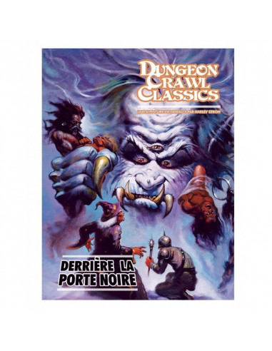 Dungeon Crawl Classics - Derrière la Porte Noire