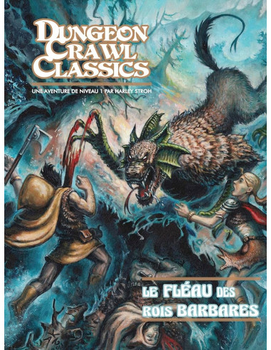 Dungeon Crawl Classics - Le Fléau des Rois Barbares