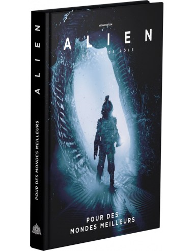 Alien : Bâtir des mondes meilleurs