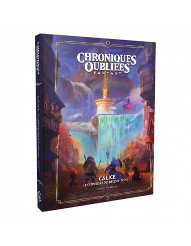 Chroniques Oubliées Fantasy 2e édition - Calice, le crépuscule des déesses - tome 1