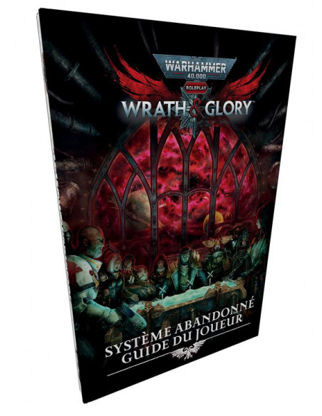 Warhammer 40K : Wrath & Glory - Guide du Joueur