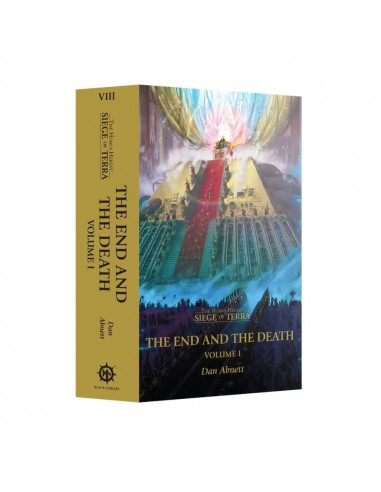 The End and the Death Volume 1 - The Horus Heresy : Siege of Terra