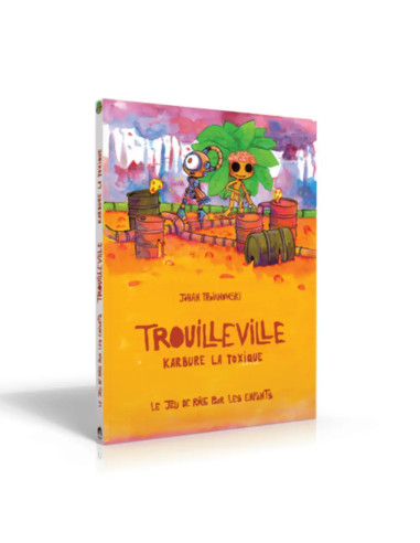 Trouilleville - Livre 3 : Karbure la Toxique